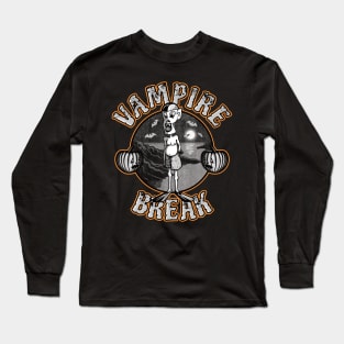 Vampire Break (white) Long Sleeve T-Shirt